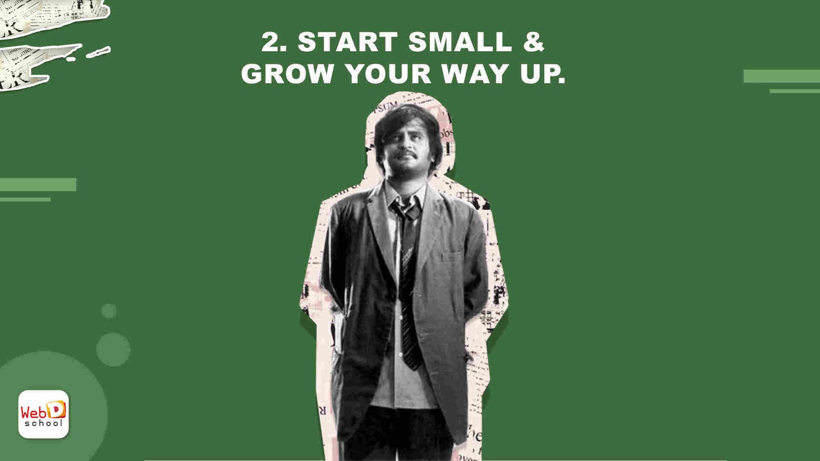 Start Small & Grow your Way Up.